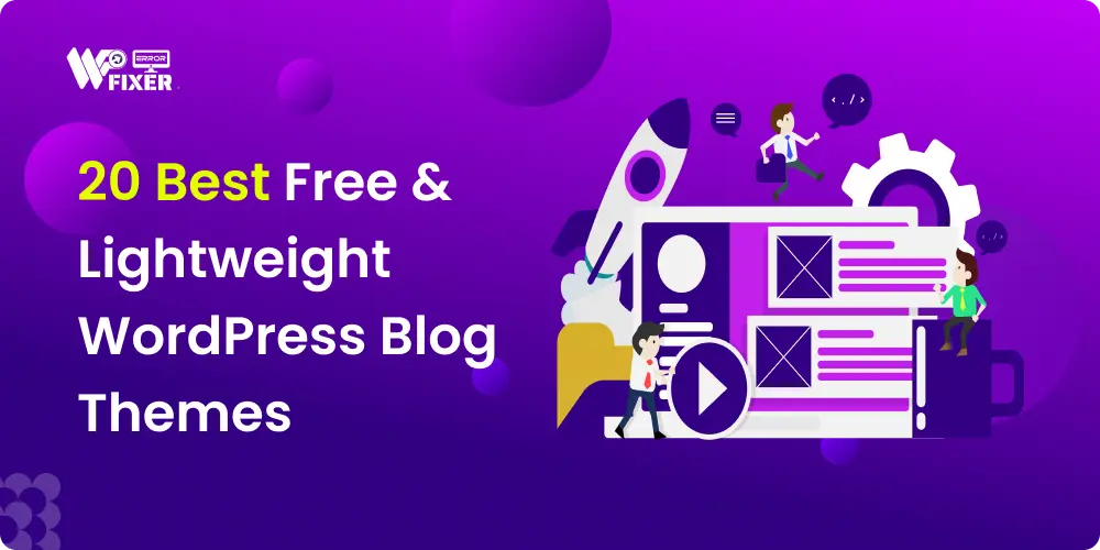 Best Free & Lightweight WordPress Blog Themes
