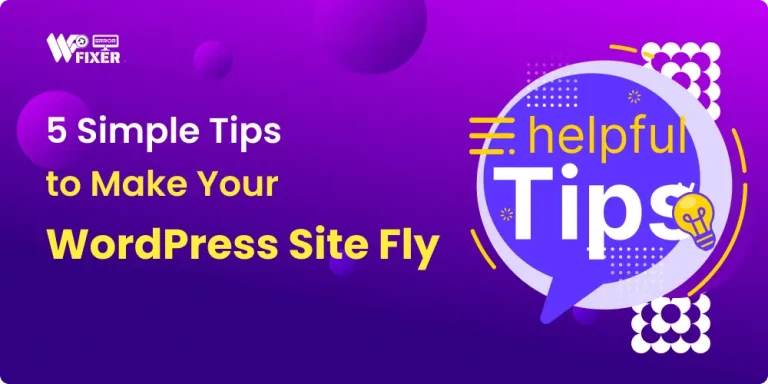 Tips to Make Your WordPress Site Fly - Wperrorfixer
