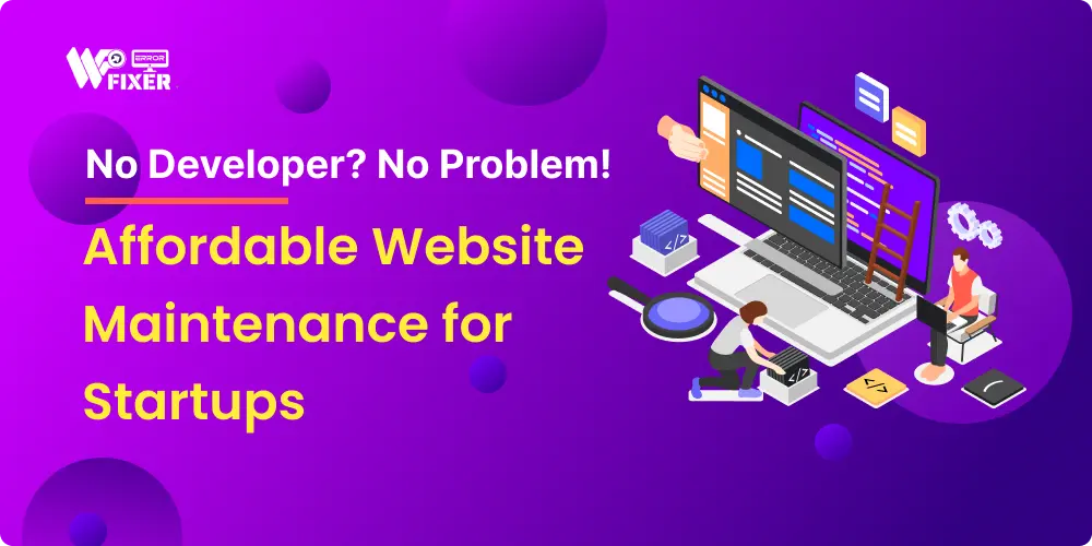 Affordable Website Maintenance for Startups Wperrorfixer