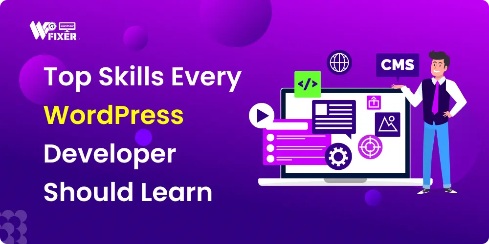 Top Skills Every WordPress Developer Should Learn