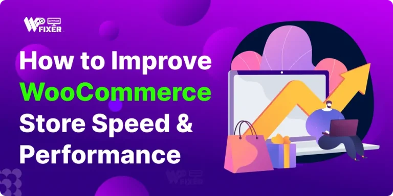 How to Improve WooCommerce Store Speed & Performance